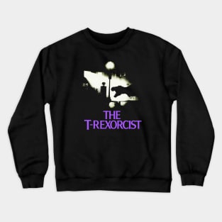 The T-Rexorcist Crewneck Sweatshirt